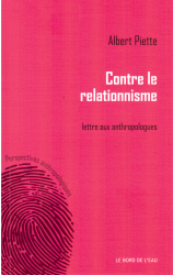 Contre le relationnisme. Lettre aux anthropologues